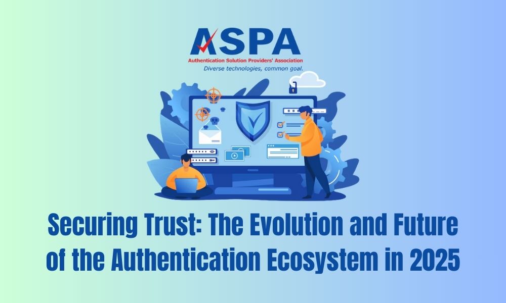 Securing Trust: The Evolution and Future of the Authentication Ecosystem in&nbsp;2025